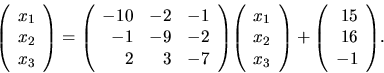 \begin{displaymath}
{
{
\left(
\begin{array}{r}
x_1 \\
x_2 \\
x_3 \\
\...
...{array}{r}
15 \\
16 \\
-1 \\
\end{array} \right)
} .
}
\end{displaymath}