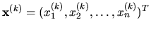 ${\bf x}^{(k)}=(x_1^{(k)},
x_2^{(k)},\dots,x_n^{(k)})^T$
