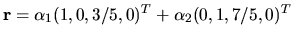 $ {\bf r }= \alpha _1(1, 0, 3/5, 0)^T + \alpha _2(0, 1, 7/5,
0)^T$