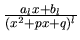 $\frac{a_lx+b_l}{(x^2 + px + q)^l}$