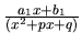 $\frac{a_1x+b_1}{(x^2 + px + q)}$