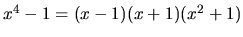 $x^4-1 = (x-1)(x+1)(x^2+1)$