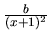 $\frac{b}{(x+1)^2}$