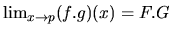 $\lim_{x \rightarrow p} (f.g)(x) = F . G$