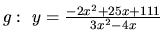 $g:\ y =
\frac{-2x^2+25x+111}{3x^2-4x}$