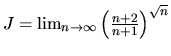 $J = \lim_{n \rightarrow \infty}
\left(\frac{n+2}{n+1}\right)^{\sqrt{n}}$