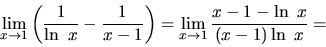 \begin{displaymath}
\lim_{x \rightarrow 1}\left(\frac{1}{\ln\ x}-\frac{1}{x-1}\r...
...)=
\lim_{x \rightarrow 1} \frac{x - 1 - \ln\ x}{(x-1)\ln\ x} =
\end{displaymath}