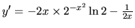 $y'= -2x\times 2^{-x^2}\ln 2 - \frac{1}{2x}$