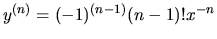 $y^{(n)}=(-1)^{(n-1)} (n-1)! x^{-n}$